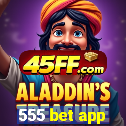 555 bet app